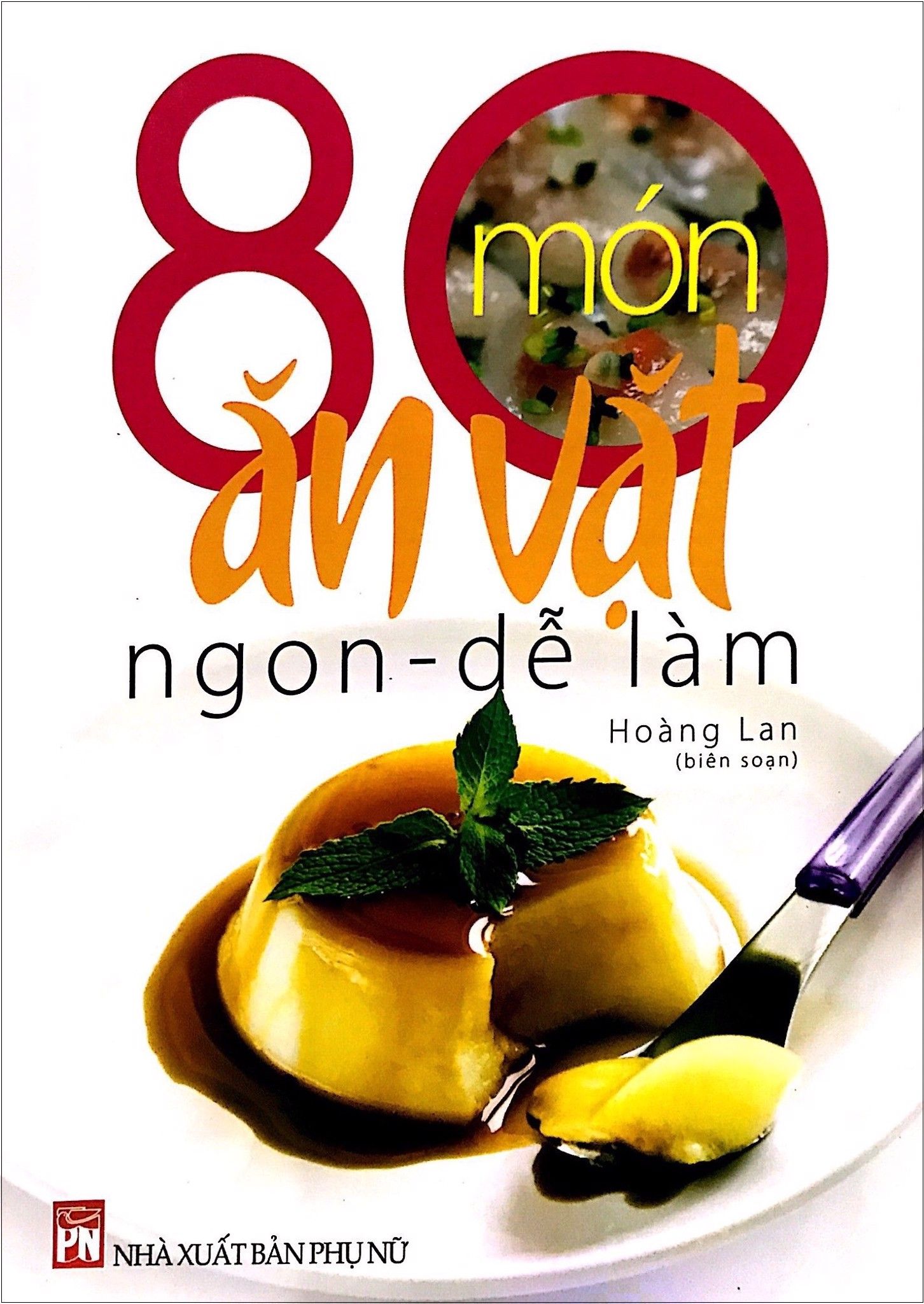  80 Món Ăn Vặt Ngon - Dễ Làm 