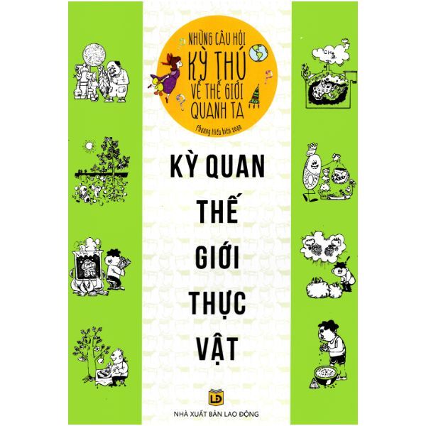  Những Câu Hỏi Kỳ Thú Về Thế Giới Quanh Ta - Kỳ Quan Thế Giới Thực Vật 