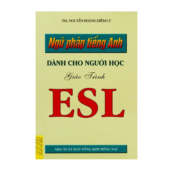  Ngữ Pháp Tiếng Anh Dành Cho Người Học - Giáo Trình ESL 