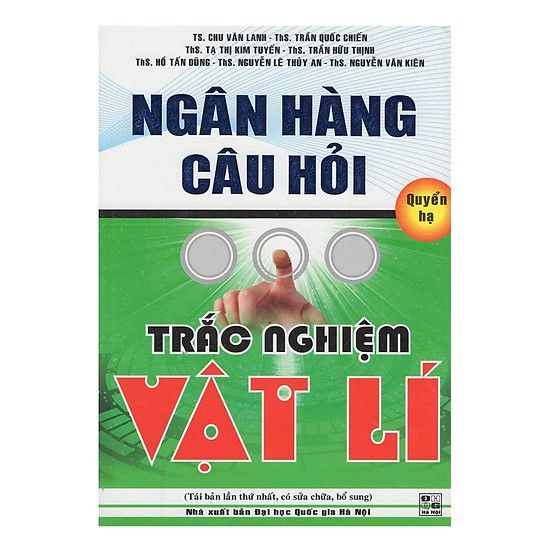  Ngân Hàng Câu Hỏi Trắc Nghiệm Vật Lí (Quyển Hạ) 