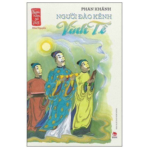  Ngàn Năm Sử Việt - Nhà Nguyễn - Người Đào Kênh Vĩnh Tế 