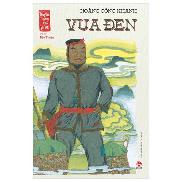  Ngàn Năm Sử Việt - Thời Bắc Thuộc - Vua Đen 