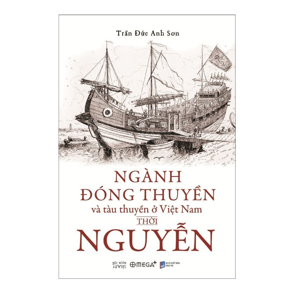  Ngành Đóng Thuyền Và Tàu Thuyền Ở Việt Nam Thời Nguyễn 