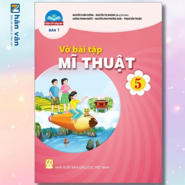 Vở Bài Tập Mĩ Thuật 5 Bản 1 - Chân Trời Sáng Tạo