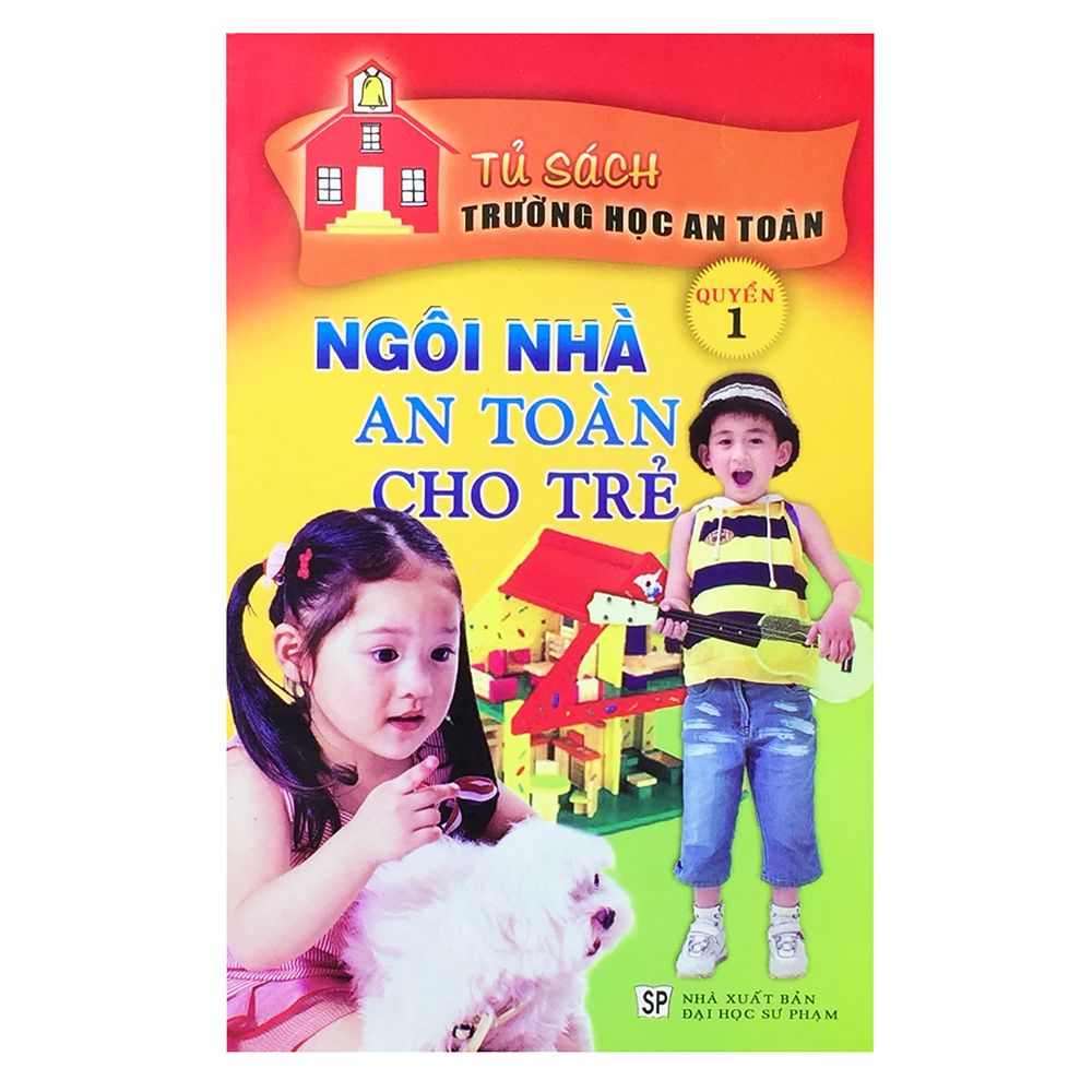  Ngôi Nhà An Toàn Cho Trẻ - Tập 1 