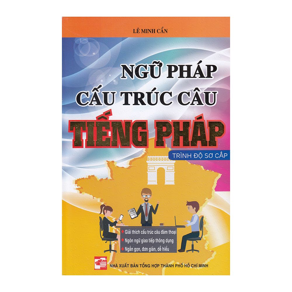  Ngữ Pháp Cấu Trúc Câu Tiếng Pháp - Trình Độ Sơ Cấp 