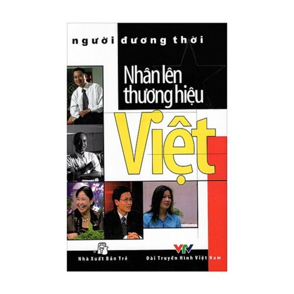 Người Đương Thời - Nhân Lên Thương Hiệu Việt 