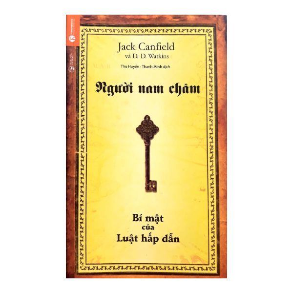  Người Nam Châm - Bí Mật Của Luật Hấp Dẫn (Tái Bản 2019) 