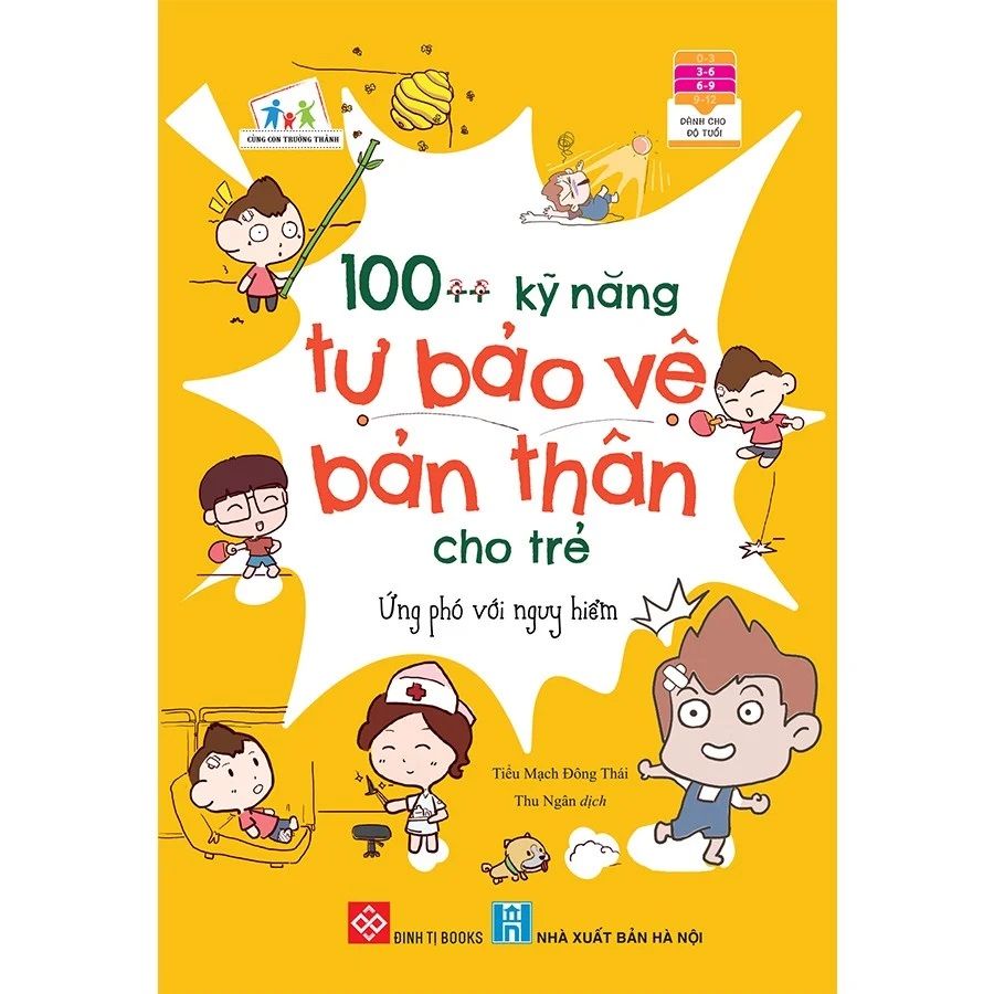  100++ Kỹ Năng Tự Bảo Vệ Bản Thân Cho Trẻ - Ứng Phó Với Nguy Hiểm 