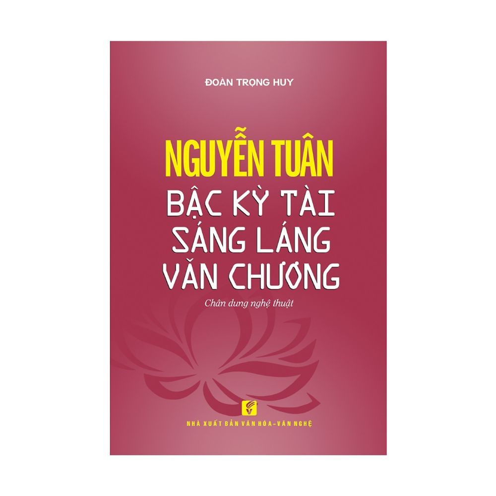  Nguyễn Tuân - Bậc Kỳ Tài Sáng Láng Văn Chương 