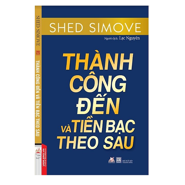  Thành Công Đến Và Tiền Bạc Theo Sau 