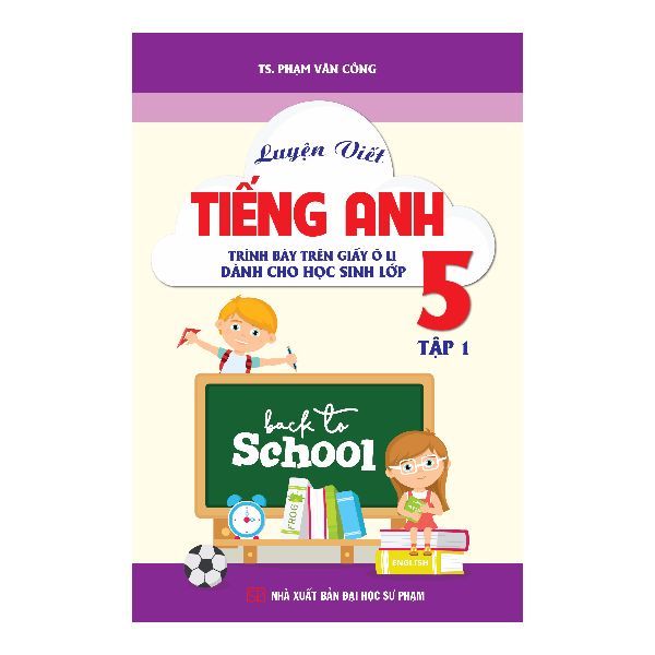  Luyện Viết Tiếng Anh Trình Bày Trên Giấy Ô Li Dành Cho Học Sinh Lớp 2 - Tập 1 (Khang Việt) 