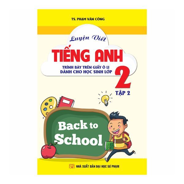  Luyện Viết Tiếng Anh Trình Bày Trên Giấy Ô Li Dành Cho Học Sinh Lớp 2 - Tập 2 (Khang Việt) 