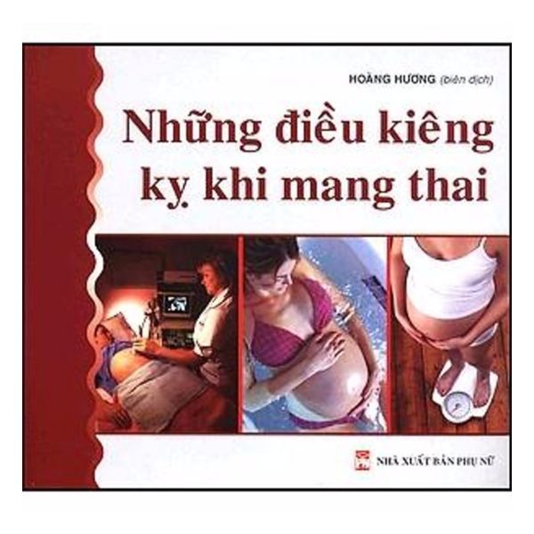  Những Điều Kiêng Kỵ Khi Mang Thai 