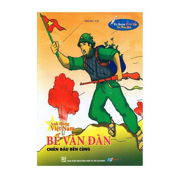 Anh Hùng Việt Nam - Bế Văn Đàn - Chiến Đấu Đến Cùng - Kèm File Âm Thanh