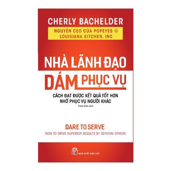  Nhà Lãnh Đạo Dám Phục Vụ 