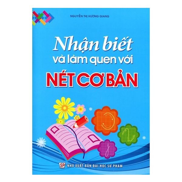  Nhận Biết Và Làm Quen Với Nét Cơ Bản 