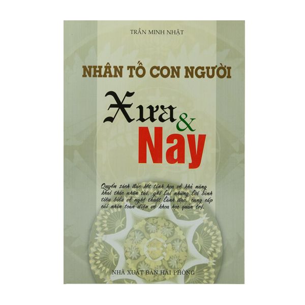  Nhân Tố Con Người Xưa Và Nay 