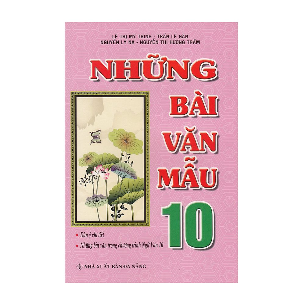  Những Bài Văn Mẫu Lớp 10 (Tái Bản 2019) 