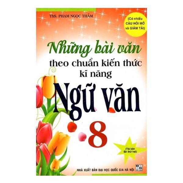  Những Bài Văn Theo Chuẩn Kiến Thức Kỹ Năng Ngữ Văn Lớp 8 