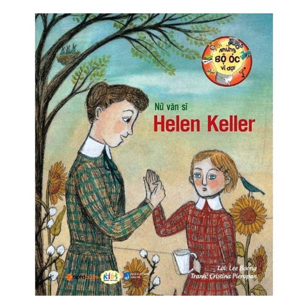  Những Bộ Óc Vĩ Đại - Helen Keller, Mặt Trời Không Bao Giờ Tắt 
