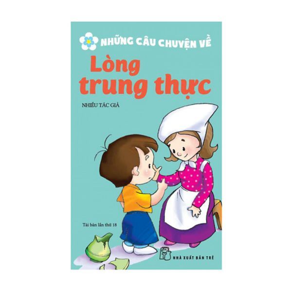  Những Câu Chuyện Về Lòng Trung Thực 