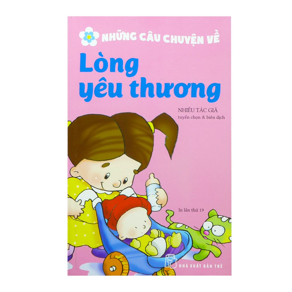  Những Câu Chuyện Về Lòng Yêu Thương 