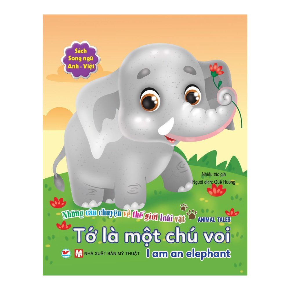  Những Câu Chuyện Về Thế Giới Loài Vật: Tớ Là Một Chú Voi 