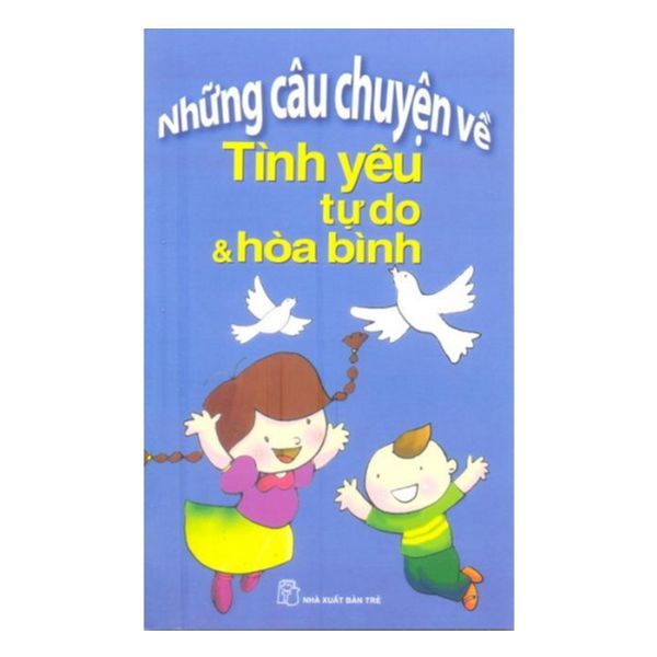  Những Câu Chuyện Về Tình Yêu Tự Do & Hòa Bình 