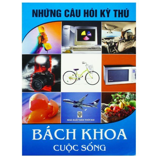  Những Câu Hỏi Kỳ Thú - Bách Khoa Cuộc Sống 