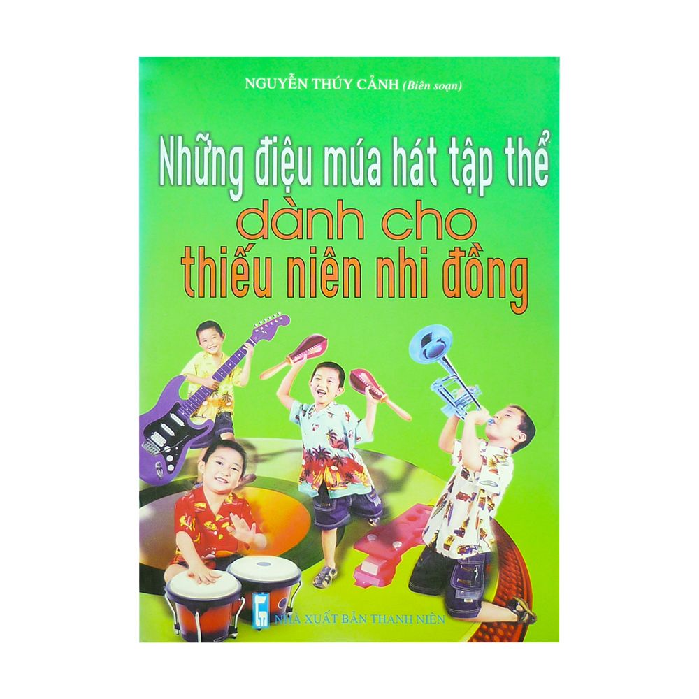  Những Điệu Múa Hát Tập Thể Dành Cho Thiếu Niên Nhi Đồng 