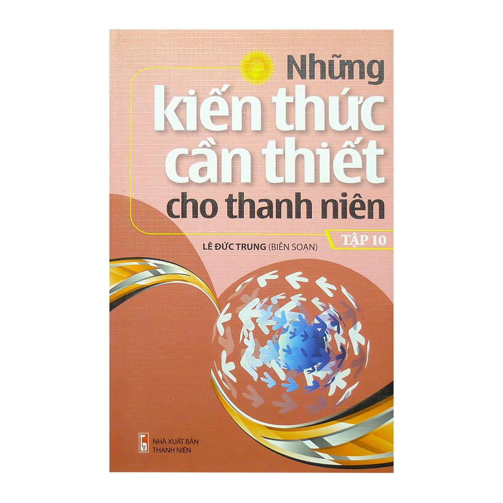  Những Kiến Thức Cần Thiết Cho Thanh Niên - Tập 10 