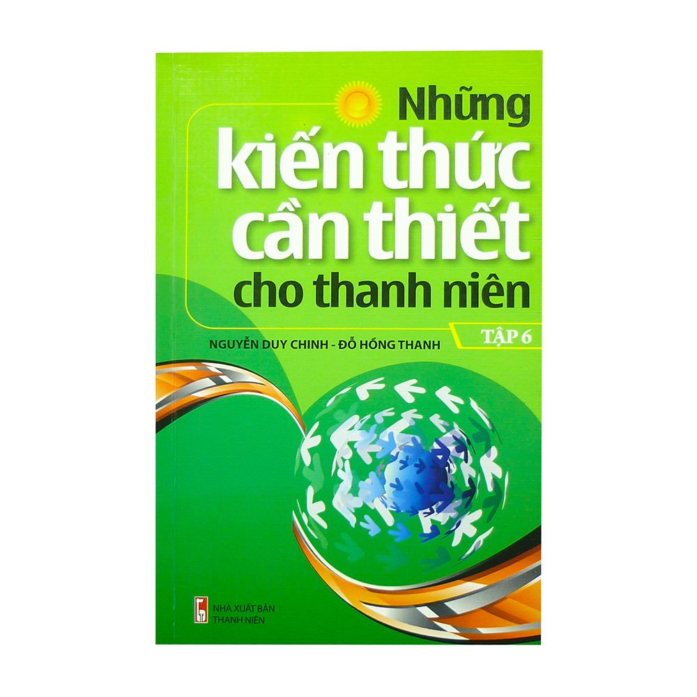  Những Kiến Thức Cần Thiết Cho Thanh Niên - Tập 6 