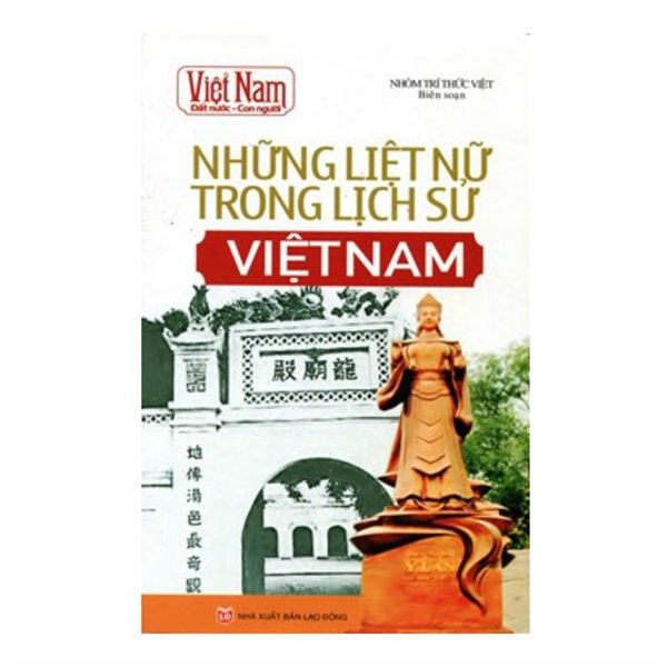  Những Liệt Nữ Trong Lịch Sử Việt Nam 