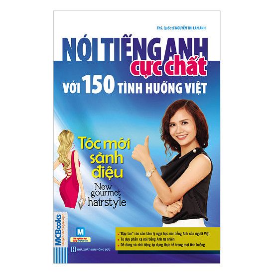  Nói Tiếng Anh Cực Chất Với 150 Tình Huống Việt - Tóc Mới Sành Điệu 