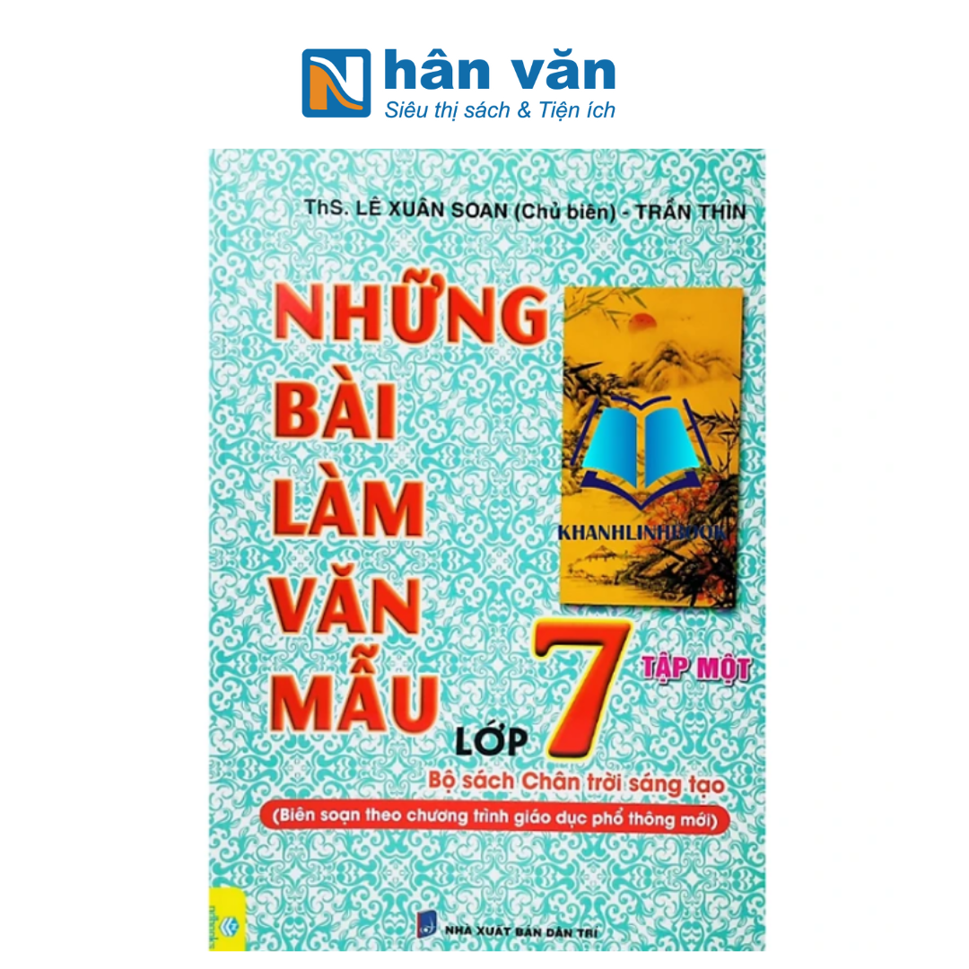  Những Bài Làm Văn Mẫu Lớp 7 Tập 1 - Bộ Sách Chân Trời Sáng Tạo (TS. Lê Xuân Soan - Trần Thìn) 