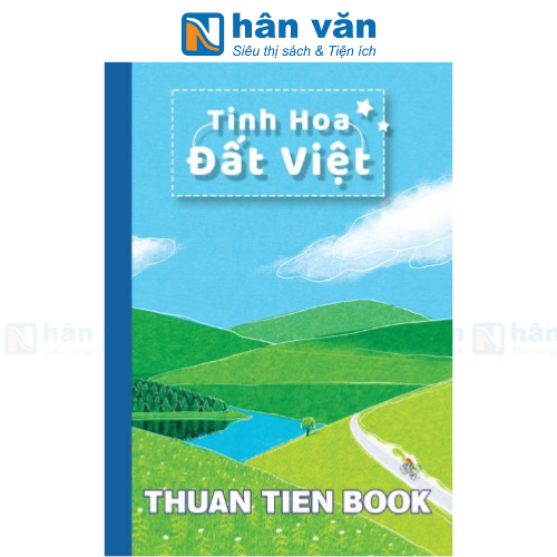 Tập Sinh Viên Thuận Tiến Tinh Hoa Đất Việt 200 Trang