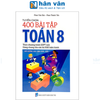  Tuyển Chọn 400 Bài Tập Toán 8 (Theo Chương Trình Giáo Dục Phổ Thông Mới - Dùng Chung Cho Các Bộ SGK Hiện Hành) 