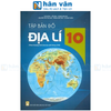  Tập Bản Đồ Địa Lí 10 (Theo Chương Trình Giáo Dục Phổ Thông 2018) 