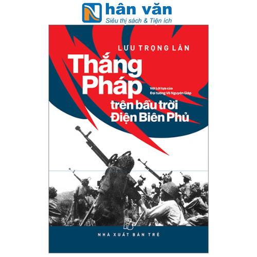Thắng Pháp Trên Bầu Trời Điện Biên Phủ - Lưu Trọng Lân