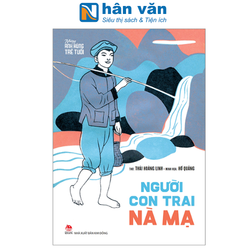 Những Anh Hùng Trẻ Tuổi - Người Con Trai Nà Mạ