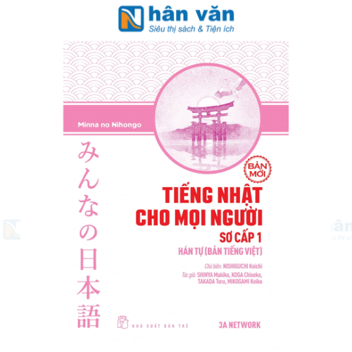 Tiếng Nhật Cho Mọi Người - Sơ Cấp 1 - Hán Tự (Bản Tiếng Việt)