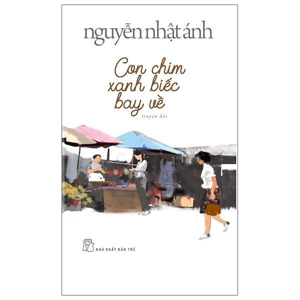 Nguyễn Nhật Ánh - Con Chim Xanh Biếc Bay Về