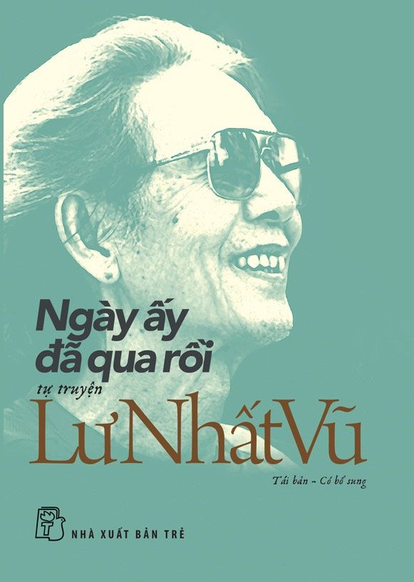  Ngày Ấy Đã Qua Rồi (Tái Bản 2025) - Tự truyện Lư Nhất Vũ 