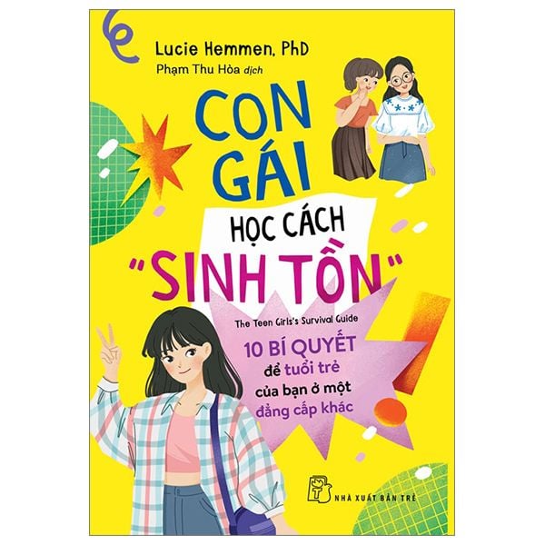 Con gái học cách “sinh tồn”: 10 bí quyết tâm lý để tuổi trẻ của bạn ở một đẳng cấp khác