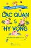  Sống Đẹp Mỗi Ngày - Lạc Quan Và Hy Vọng 
