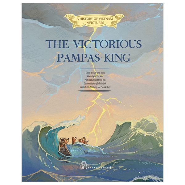  A History of Vietnam in Pictures (In Colour) - The Victorious Pampas King - Bìa Cứng 