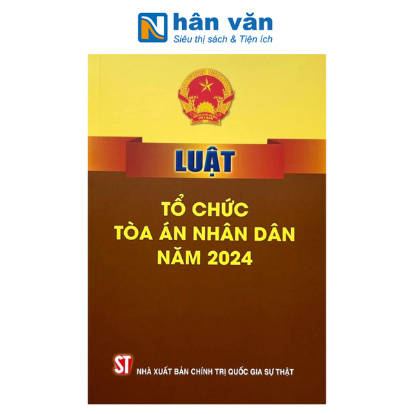  Luật Tổ Chức Tòa Án Nhân Dân Năm 2024 