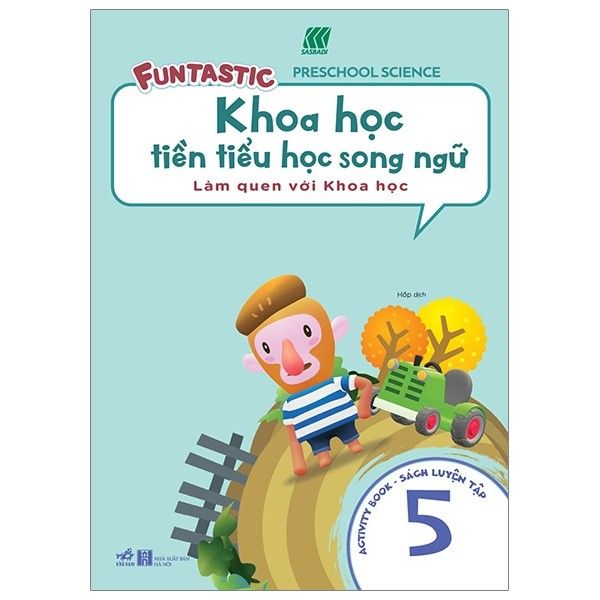  Khoa Học Tiền Tiểu Học Song Ngữ - Làm Quen Với Khoa Học - Sách Luyện Tập 5 