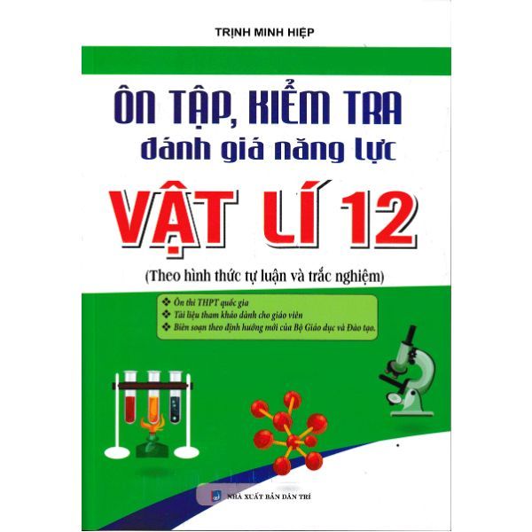  Ôn Tập, Kiểm Tra Đánh Giá Năng Lực Vật Lí 12 